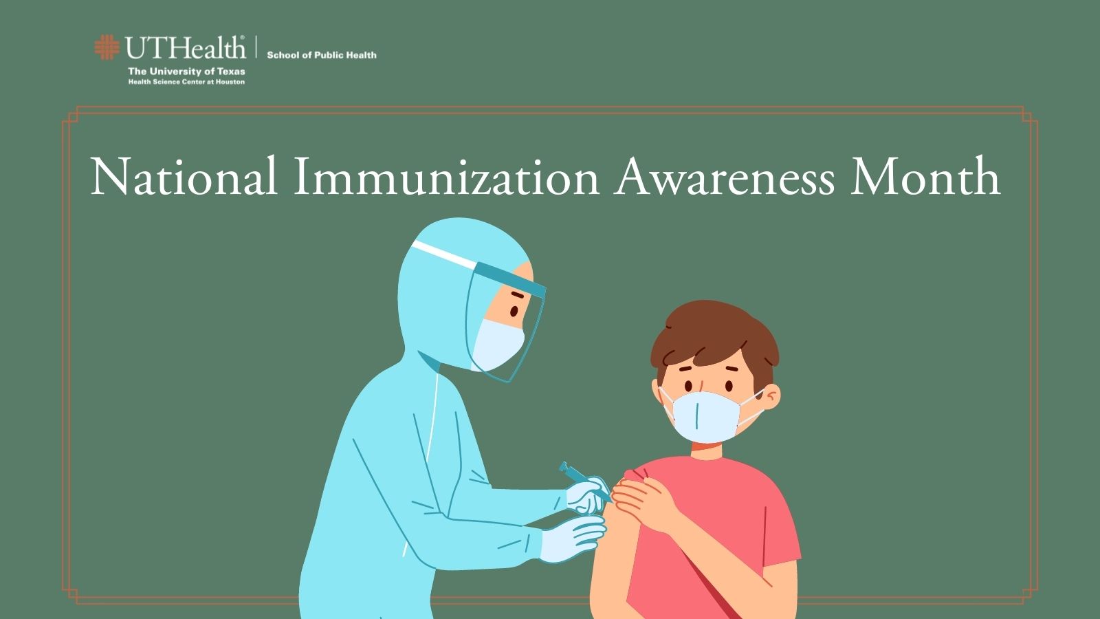 National Immunization Awareness Month UTHealth Houston School of